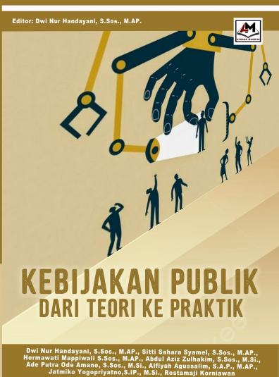 KEBIJAKAN PUBLIK: DARI TEORI KE PRAKTIK